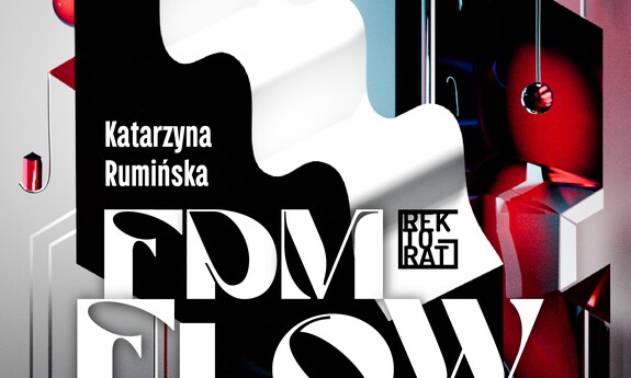FDM FLOW / Katarzyna Rumińska