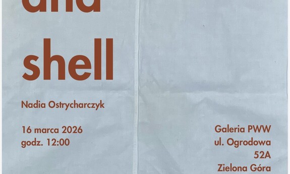 Nadia Ostrycharczyk / Core and shell