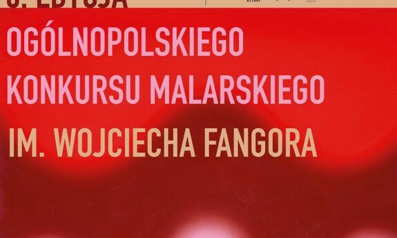 6. Ogólnopolski Studencki Konkurs Malarski im. W. Fangora