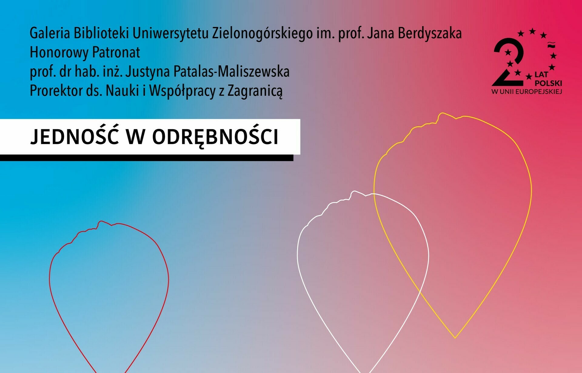 JEDNOŚĆ W ODRĘBNOŚCI / Galeria Biblioteki Uniwersytetu Zielonogórskiego im. prof. Jana Berdyszaka